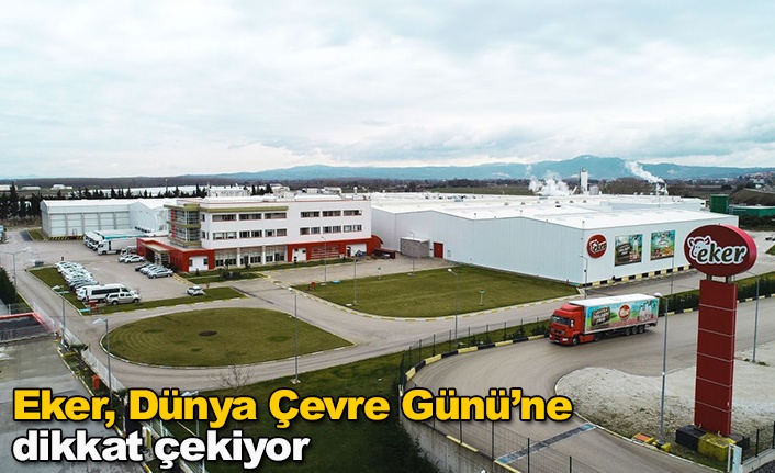 Eker, Dünya Çevre Günü’ne dikkat çekiyor